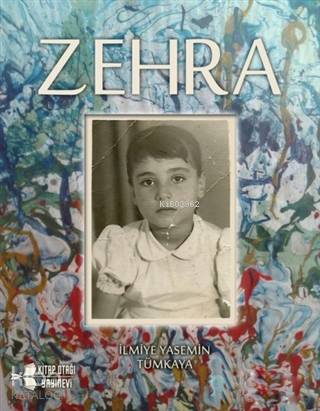 Zehra | İlmiye Yasemin Tümkaya | Kitap Otağı Yayınevi | 9786056828843 | 