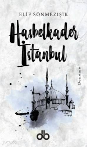  Hasbelkader İstanbul | Elif Sönmezışık | Db Yayınları | 9786052480380 | 