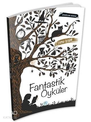  Fantastik Öyküler | Derya Öztürk | Maviçatı Yayınları | 9786052945094 | 