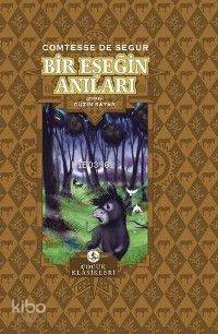  Bir Eşeğin Anıları (Ciltli) | Bir Eşeğin Anıları (Ciltli) | Comtesse De Segur | Güzin Sayar | Türkiye İş Bankası Kültür Yayınları | 9789754586855 