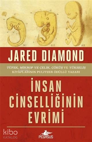  İnsan Cinselliğinin Evrimi | Jared Diamond | Pegasus Yayıncılık | 9786052998069 | 
