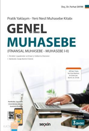  Genel Muhasebe (Finansal Muhasebe–Muhasebe I–I) | Genel Muhasebe (Finansal Muhasebe–Muhasebe I–I) | Ferhat Sayım | Seçkin Yayıncılık | 9789750258398 