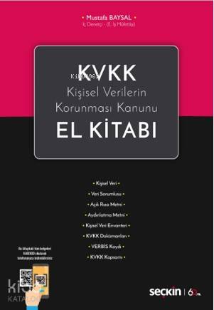  KVKK Kişisel Verilerin Korunması Kanunu El Kitabı | KVKK Kişisel Verilerin Korunması Kanunu El Kitabı | Mustafa Baysal | Seçkin Yayıncılık | 9789750258657 