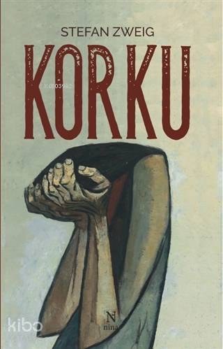  Korku | Stefan Zweig | Nina Yayınları | 9786050627671 | 