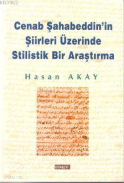 Cenab Şahabeddin'in Şiirleri Üzerinde Stilistik Bir Araştırma