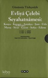  Evliya Çelebi Seyahatnamesi 3 Cilt (2 Kitap Takım) | Evliya Çelebi Seyahatnamesi 3 Cilt (2 Kitap Takım) | Seyit Ali KahramanYücel Dağlı | Yücel Dağlı Seyit Ali Kahraman | Yapı Kredi Yayınları ( YKY ) | 9789750811036 