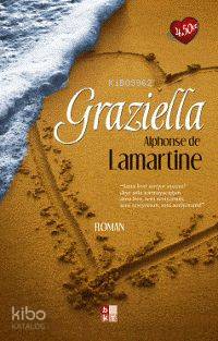  Graziella | Alphonse de Lamartine | İrem Özkaşıkçı | Babıali Kültür Yayıncılığı | 9789944118149 | 