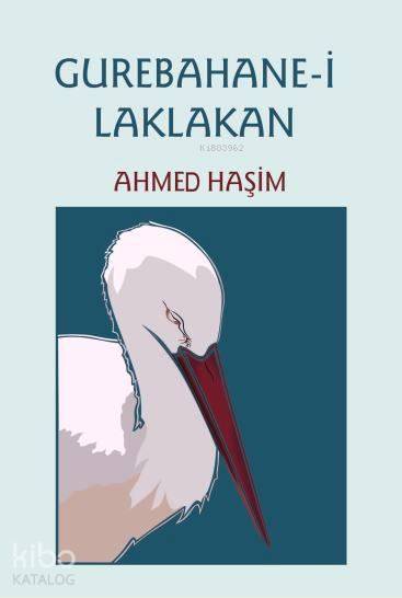  Gurebahanei Laklakan Osmanlı Türkçesi aslı ile birlikte sözlükçeli | Sabahattin Çağın | Ahmed Haşim | Çağrı Yayınları | 9789754540642 | 