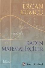  Kadın Matematikçiler | Kadın Matematikçiler | Ercan Kumcu | Remzi Kitabevi | 9789751410009 