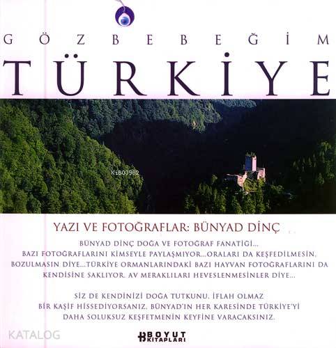  Gözbebeğim Türkiye | Bünyad Dinç | Boyut Yayın Grubu | 9789752300361 | 