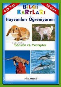  Hayvanları Öğreniyorum Sorular ve Cevaplar (6 15 Yaş) | Muharrem Tan | Uysal Yayınevi | 9789752621558 | 