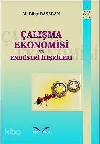 Çalışma Ekonomisi ve End.ilişkileri