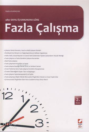  4857 Sayılı İş Kanununa Göre| Fazla Çalışma | 4857 Sayılı İş Kanununa Göre| Fazla Çalışma | Ali Ildır | Seçkin Yayıncılık | 9789750210495 