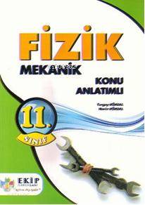 Fizik; Mekanik Konu Anlatımlı 11. Sınıf