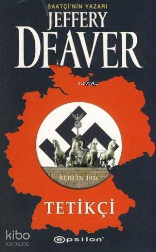  Tetikçi | Tetikçi | Jefferey Deaver | Burak Türkgülü | Ayşe Tunca | Epsilon Yayınevi | 9789944822480 