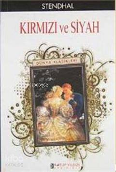  Kırmızı Ve Siyah | Kırmızı Ve Siyah | Stendhal (Henri Beyle Stendhal) | Volkan Ünal | Kutup Yıldızı Yayınları | 9786054268382 