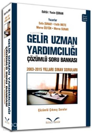 Gelir Uzman Yardımcılığı Çözümlü Soru Bankası; 2003 2015 Yılları Sınav Soruları