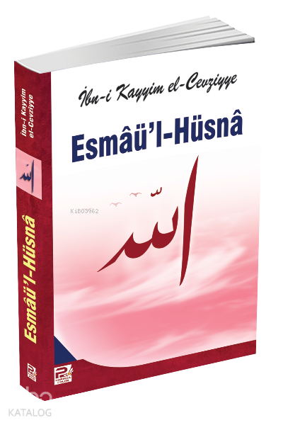  Esmaül Hüsna | Esmaül Hüsna | İbni Kayyım El Cevziyye | Karınca & Polen Yayınları | 9786055546366 