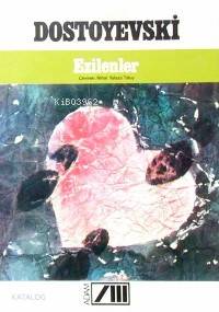  Ezilenler | Fyodor Mihayloviç Dostoyevski | Nihal Yalaza Taluy | Adam Yayınları | 9789754185287 | 