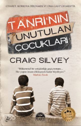  Tanrının Unutulan Çocukları | Craig Silvey | Selim Yeniçeri | Rose Mary Samanoğlu Aktaş | Martı Yayınları | 9786053481157 | 