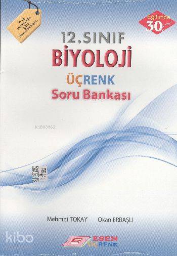 12 Sınıf Biyoloji Üçrenk Soru Bankası | Mehmet Tokay | Okan Erbaşlı | Mehmet TokayOkan Erbaşlı | Esen Üçrenk Yayınları (Hazırlık) | 9786055559625 | 