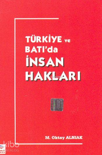 Türkiye ve Batıda İnsan Hakları