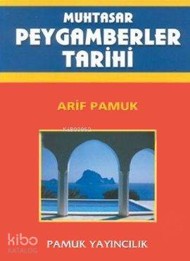  Muhtasar Peygamberler Tarihi (Peygamber 007 Dergi Boy) | Raşid Bey | Rahmi Serin | Pamuk Yayıncılık | 9789752941014 | 