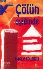  Çölün Eşiğinde | Andreas Kollender | Ceyda Aydın | Seda Toksoy | Galata Yayınları | 9789753223751 | 