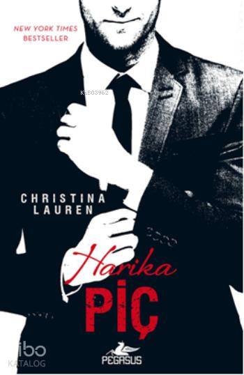  Harika Piç | Sertaç Kahyaoğlu | Dilara Anıl Özgen | Meral Gök | Christina Lauren | Pegasus Yayıncılık | 9786053433453 | 