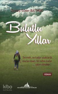  Bulutlu Yıllar | Bulutlu Yıllar | Zeynep Güner Batımor | Kuledibi Yayınları | 9786055014162 