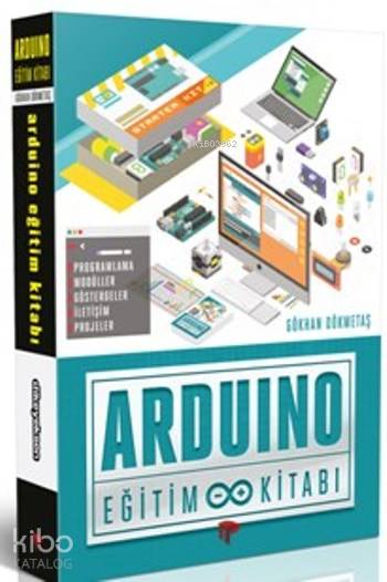  Arduino Eğitim Kitabı | Rahmi Dalıcı | Suat Özdemirci | Gökhan Dökmetaş | Dikeyeksen Yayınevi | 9786054898220 | 