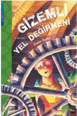  Gizemli Yel Değirmeni | Gizemli Yel Değirmeni | Susan Gates | Semih Koç | Gamze Tuncel Demir | Martin Remphry | Martin Remphry | Martı Yayınları | 9786053488064 