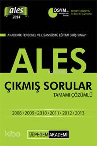 ALES Tamamı Çözümlü Çıkmış Sorular (2008 - 2013) 2014