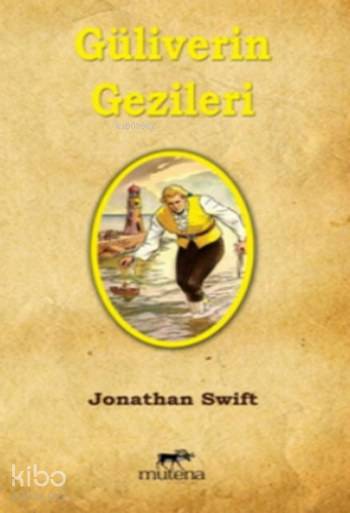  Güliverin Gezileri | Güliverin Gezileri | Jonathan Swift | Mutena Yayınları | 8690103113466 