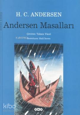  Andersen Masalları (Ciltli) | Andersen Masalları (Ciltli) | Hans Christian Andersen | Tahsin Yücel | Tasarım Nahide Dikel Resimleyen Halil İncesu | Yapı Kredi Yayınları ( YKY ) | 9789750809835 