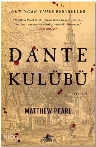  Dante Kulübü | Dost Körpe | Zeynep Şehiraltı | Mathew Pearl | Pegasus Yayıncılık | 9786052991435 | 
