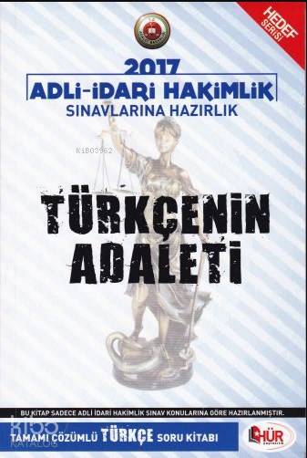 Hür 2017 Adli İdari Hakimlik Türkçenin Adaleti Tamamı Çözümlü Türkçe Soru Kitabı