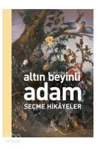  Altın Beyinli Adam | Altın Beyinli Adam | Kolektif | Antik Yayınları | 9786054985630 