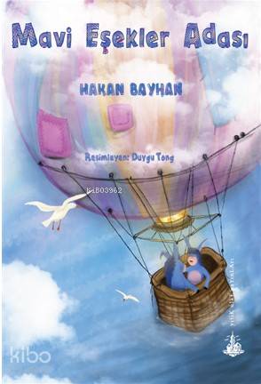  Mavi Eşekler Adası | Hakan Bayhan | Duygu Tong | Yitik Ülke Yayınları | 9786056815270 | 