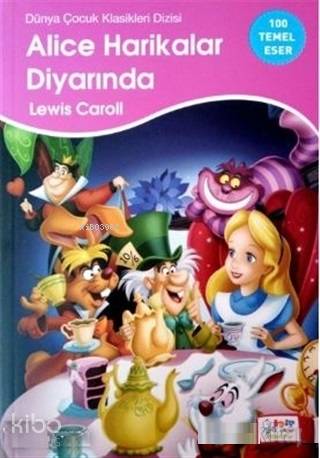  Alice Harikalar Diyarında | Alice Harikalar Diyarında | Lewis Carroll | Edip Kitap | 9786055538361 