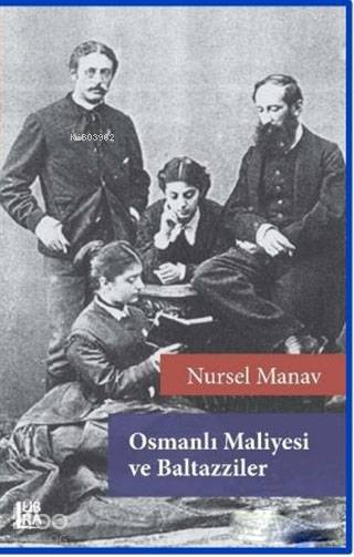  Osmanlı Maliyesi ve Baltazziler | Nursel Manav | Libra Kitap | 9786057884343 | 