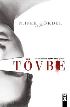  Tövbe | Nİpek Gökdel | Dex Kitap | 9786050966152 | 