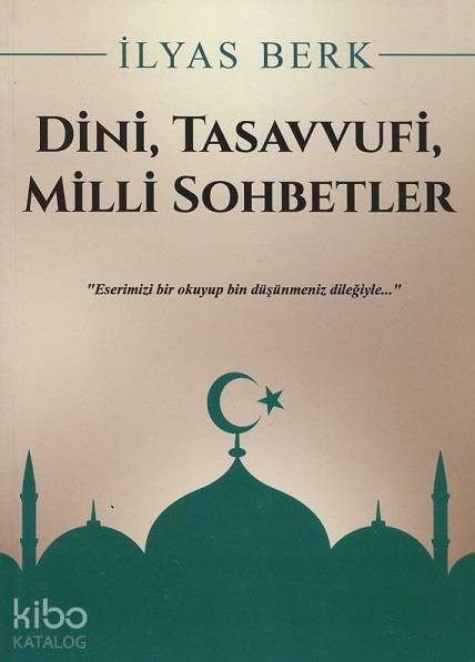  Dini Tasavvufi Milli Sohbetler | İlyas Berk | Mercan Kitap | 9280000013915 | 