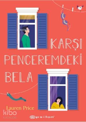  Karşı Penceremdeki Bela | Kübra Tekneci | Su Akaydın | Lauren Price | Epsilon Yayınevi | 9786051737089 | 