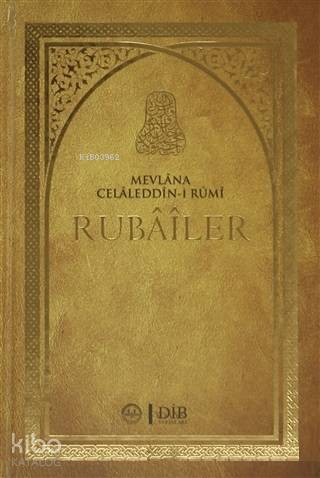  Mevlana Celaleddini Rumi Rubailer (Kutulu) | Mevlana Celaleddini Rumi Rubailer (Kutulu) | Yüksel Salman | Emre Yıldız | Halil İbrahim Sarıoğlu | Diyanet İşleri Başkanlığı | 9789751958976 