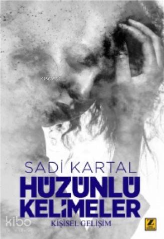  Hüzünlü Kelimeler | Sadık Kartal | Zinde Yayınevi | 9786057601742 | 
