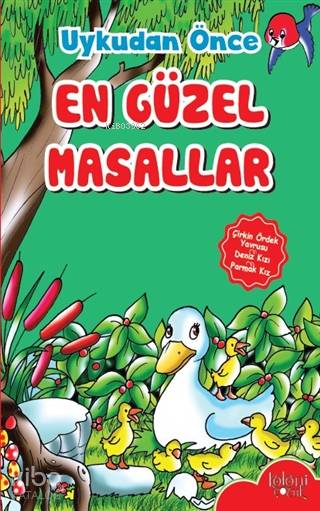  Uykudan Önce En Güzel Masallar Çirkin Ördek Yavrusu Deniz Kızı Parmak Kız | Uykudan Önce En Güzel Masallar Çirkin Ördek Yavrusu Deniz Kızı Parmak Kız | Kolektif | Yüksel Akman | Hatice Nurbanu Karaca | Abdullah Karaca | Fatıma Gülbahar Karaca | Koloni Çocuk | 9786257998611 