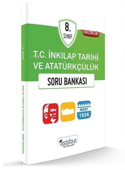 Asistan Yayınları 8. Sınıf LGS T.C. İnkılap Tarihi ve Atatürkçülük Soru Bankası Asistan 