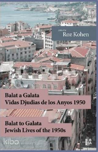  Balata Galata Vidas Djudias de Los Anyos 1950 | Roz Kohen | Cevdet Mehmet Kösemen | Libra Kitap | 9786257900256 | 