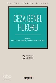  Ceza Genel Hukuku | Ceza Genel Hukuku | Nurettin ElhüseyniDerya Önder | İzzet Özgençİlhan Üzülmez | Seçkin Yayıncılık | 9789750263965 